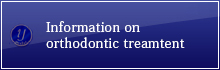 Information on orthodontic treamtent